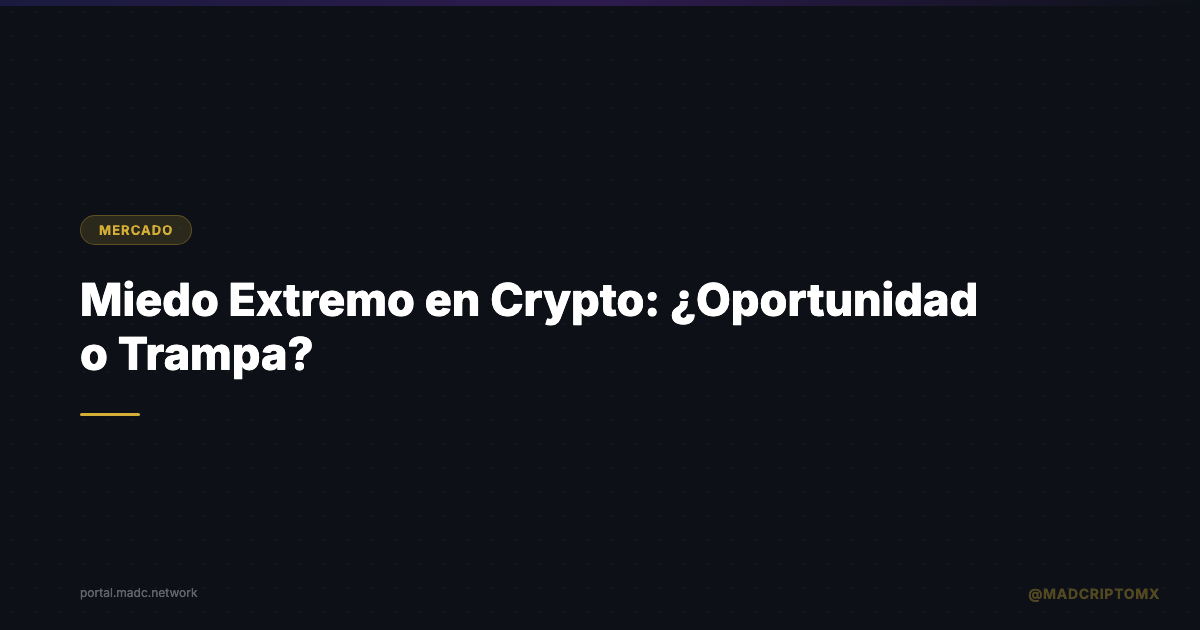 Miedo Extremo en Crypto: ¿Oportunidad o Trampa?